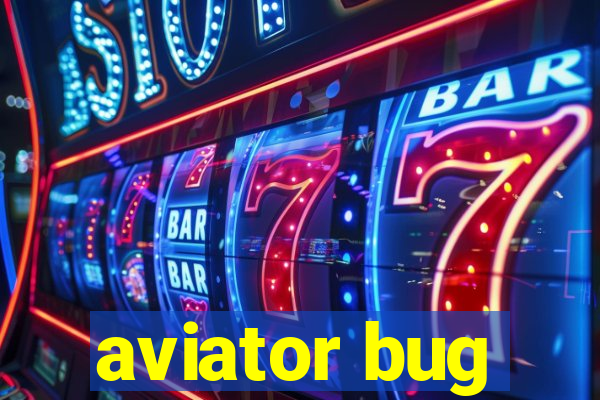 aviator bug